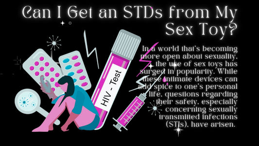 Can I Get an STDs from My Sex Toy